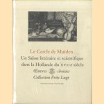 Le Cercle de Muiden. Un Salon litteraire et scientifique dans la Hollande du XVIIe siecle door Maria van Berge-Gerbaud