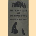 The black cats and the tinker's wife door Margaret Baker