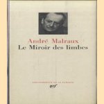 Le Miroir des limbes
Andre Malraux
€ 20,00