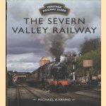 The Severn Valley Railway door Michael A. Vanns