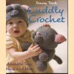 Cuddly Crochet. Adorable Toys, Hats, and More door Stacey Trock