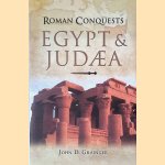 Roman Conquests. Egypt and Judaea door John D. Grainger