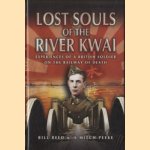 Lost Souls of the River Kwai. Experiences of a British Soldier on the Railway of Death door Bill Reed e.a.