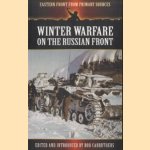 Winter Warfare on the Russian Front door Bob Carruthers