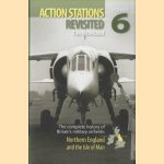 Action Stations Revisited. The complete history of Britain's military airfields. Volume 6: Northern England and the Isle of Man
Tim McLelland
€ 20,00