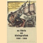 Ex Libris en kleingrafiek 1900-1950. Niet Nederlandse ex libris en kleingrafiek uit de periode 1900-1950 door D. Desjardijn