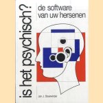 Is het psychisch? De software van uw hersenen door Jan J. Stoelwinder