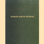 Ramon van de Werken. Schoonheid / Beauty door Rudy Hodel e.a.