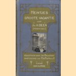 Heintje's Groote Vacantie door Joh. H. Been