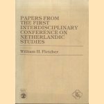 Papers from the first Interdisciplinary Conference on Netherlandic Studies door William H. Fletcher