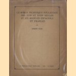 Le roman picaresque hollandais des XVIIe et XVIIIe siècles et ses modèles espagnols et français door Joseph Vles