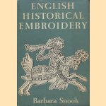 English Historical Embroidery door Barbara Snook