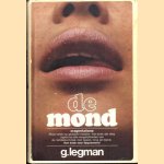 De mond: oragenitalisme. Waar velen op gewacht hebben - het boek dat diep ingaat op alle mogelijkheden van de liefdestechniek met lippen, tong en mond. Een boek voor fijnproevers! De mond. Orale technieken bij genitale prikkeling
G. Legman
€ 8,00