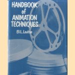 Handbook of Animation Techniques door Eli L. Levitan