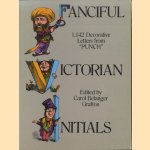 Fanciful Victorian Initials. 1,142 Decorative Letters from 'Punch' door Carol Belanger Grafton