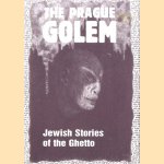 The Prague Golem: Jewish Stories of the Ghetto door Various