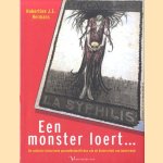 Een monster loert. De collectie historische volksgezondheidsaffiches van de Universiteit van Amsterdam door Hubertien J.E. Hermans