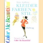 Kleider, Farben, Stil. Neues von Color Me Beautiful. Dt. von Beate Gorman door Mary Spillane