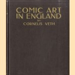 Comic Art in England door Cornelis Veth e.a.