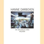 Hanne Darboven. Die geflügelte Erde. Requiem door Gerd de Vries e.a.