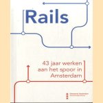 Rails. 43 jaar werken aan het spoor in Amsterdam
Hans Tijl
€ 8,00