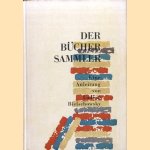 Der Büchersammler. Eine Anleitung door Ludwig Bielschowsky