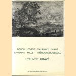 L'Oeuvre gravée. Boudin, Corot, D Aubigny, Dupré, Jonkind, Millet, Théodore Rousseau
Michel Melot
€ 35,00