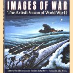 Images of War: The Artist's Vision of World War II door Ken McCormick e.a.