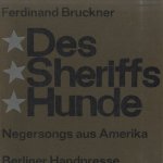 Des Sheriffs Hunde. Negersongs aus Amerika
Ferdinand Bruckner
€ 40,00