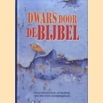 Dwars door de Bijbel. Een praktisch hand- en leesboek voor elke vorm van bijbelgebruik
Derek Williams
€ 6,00