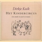 Het kindercircus Een studie in zwart en mauve
Dirkje Kuik
€ 5,00