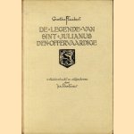 De legende van Sint Julianus den Offervaardige door Gustave Flaubert e.a.