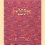 Artistas latinoamericanos del siglo XX / Latin American Artists of the Twentieth Century door Waldo Rasmussen e.a.