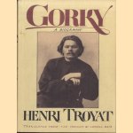 Gorky. A Biography door Henri Troyat