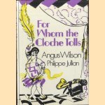 For whom the cloche tolls door Angus Wilson e.a.