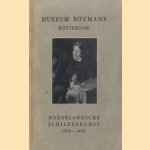 Catalogus van de Nederlandsche Schilderkunst van +/- 1800 tot +/- 1860 in het Museum Boymans te Rotterdam.
diverse auteurs
€ 8,00