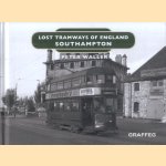 Lost Tramways of England. Southampton door Peter Waller