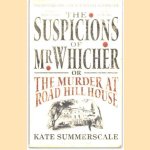 The Suspicions of Mr. Whicher door Kate Summerscale