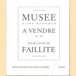 Musee d'art Moderne a Vendre 1970-1971 pour cause de Faillite door Eva Badura-Triska