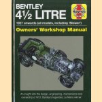 Bentley 4 1/2 Litre 1927 onwards (all models, including 'Blower'). Owners' Workshop Manual door Ian Wagstaff e.a.