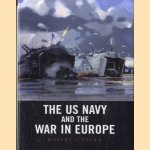 The US Navy and the War in Europe door Robert C. Stern