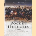 The Pocket Hercules. Captain Morris and the Charge of the Light Brigade
M.J. Trow
€ 12,50