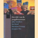 Het ABC van de jeugdliteratuur. In 250 schrijversportretten van Abkoude naar Zonderland door Joke Linders e.a.