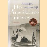 De Amerikaanse prinses door Annejet van der Zijl