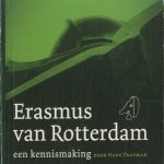 Erasmus van Rotterdam. Een kennismaking door Hans Trapman