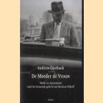 De moeder de vrouw. Mythe en misverstand rond het beroemde gedicht van Martinus Nijhoff door Andreas Oosthoek