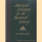 American Falconry in the twentieth Century
R. Luff Meredith
€ 125,00