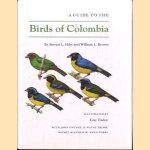 A Guide to the Birds of Colombia door S.L. Hilty e.a.