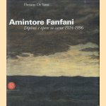 Amintore Fanfani. Dipinti e opere su carta 1924-1996 door F. de Santi