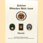 Sektion München West-Land. Chronik. Die Deutsche Schützenchronik. Ausgabe Bayern, Band 1 im Bezirk München - Sektion München West-Land door Dieter Wittmann